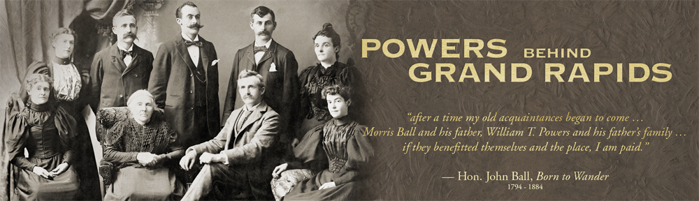 Powers Behind Grand Rapids